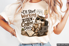 I’ll Start Working When My Coffee Does Funny Cat PNG Product Image 1
