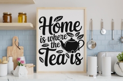 Home Is Where The Tea Is Svg, Tea Lover Svg, Tea Time Svg. Product Image 6