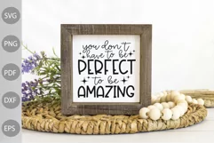 You Don't Have To Be Perfect To Be Amazing SVG Cut Files Product Image 3