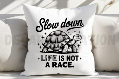 Slow down life is not a race SVG Product Image 5