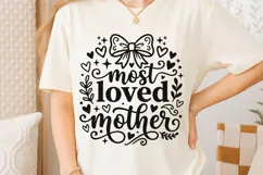 Most Loved Mother Svg, Mom Appreciation Svg, Motherhood Svg. Product Image 6