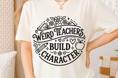 Weird Teachers Build Character Svg, Funny Teacher Svg. Product Image 6