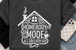 Homebody Mode Svg, Cozy Introvert Svg, Funny Mom Life Svg. Product Image 6