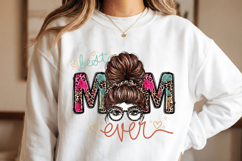 Best Mom Ever PNG sublimation | Mother's Day PNG T-Shirt Product Image 4