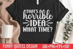 That&#039;s a horrible idea. What time? SVG Product Image 1