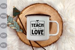 To Teach Is To Love SVG Cut Files/ Teacher Tshirt SVG Product Image 2