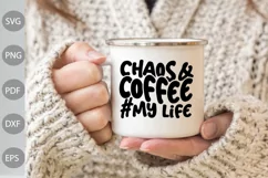 Coffee Quote SVG / Chaos and coffee my life SVG cut file Product Image 2