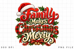Family Makes Christmas Merry Holiday Typography PNG Product Image 2
