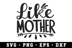 Like Mother |Mother Day SVG Cut file Product Image 1