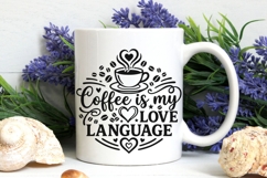 Coffee Is My Love Language Svg, Coffee Lover Svg, Coffee Svg Product Image 6