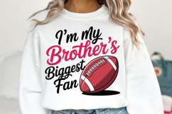 I&#039;m my brother&#039;s biggest fan svg | Game Day Svg | Shirt Svg Product Image 5