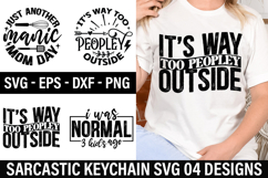 Sarcastic Keychain SVG Design - It s Way Too Peopley Outside Product Image 1