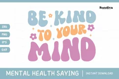 Mental Health Quotes SVG | Be Kind To Your Mind Product Image 1