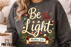 Be The Light Christmas T-shirts, Religious Christmas Product Image 5
