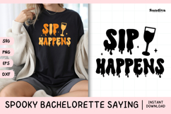 Spooky Bachelorette Party Saying SVG | Sip Happens Product Image 1