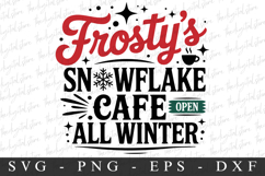 Frosty&#039;s Sn Wflake Cafe All Winter Svg | Christmas svg Product Image 1