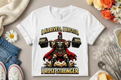 I Arrived I Lifted I Rose Stronger Spartan Gym Warrior PNG Product Image 7