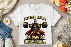 I Arrived I Lifted I Rose Stronger Spartan Gym Warrior PNG Product Image 7