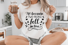 All because two people fell in love Family Quotes SVG Design Product Image 5