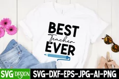 Best Teacher Ever T-Shirt Design,Best Teacher Ever SVG Product Image 1