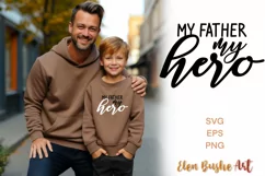 My father is my hero Papa svg, best dad ever svg, I love you Product Image 1