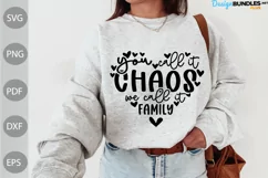 You Call It Chaos We Call It Family SVG, Farmhouse SVG Cut Product Image 3