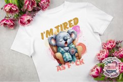 Sarcasm Sublimation design Funny Quote Animal Tired Koala Product Image 3