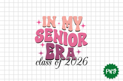 In My Senior Era Class of 2026 PNG Sublimation Design Product Image 1