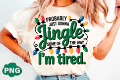 Probably Just Gonna Jingle Christmas PNG Product Image 2