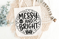 Messy And Bright Svg, Funny Christmas Holiday Svg. Product Image 6