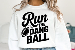 Run the dang ball Svg | Game Day Svg | Shirt Svg Product Image 5