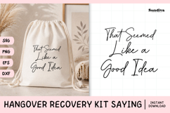 Funny Hangover Kit Saying SVG | That Seemed Like A Good Idea Product Image 1