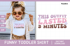 Funny Toddler T-shirt Quotes SVG | This Outfit Lasted 3 Mins Product Image 1