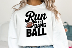 Run the Dang Ball Svg | Game Day Svg | Sport Svg | Shirt Svg Product Image 5