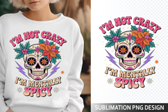 I&#039;m not crazy I&#039;m Sublimation Design - Funny Skeleton PNG Product Image 1