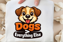 Dogs Greater Than Everything Else Funny Dog Lover Shirt Product Image 5