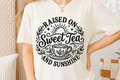 Raised On Sweet Tea And Sunshine Svg, Tea Lover Svg. Product Image 6