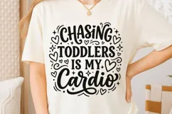 Chasing Toddlers Is My Cardio Svg, Tired Mom Svg, Funny Svg. Product Image 6