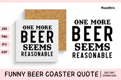Funny Beer Coaster Quote SVG | One More Beer Product Image 1