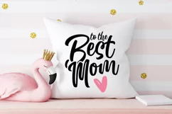Best mom svg, Mother's Day svg, Happy Mother's Day SVG Product Image 4