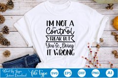 I&#039;m Not A Control Freak But You&#039;re Doing It Wrong SVG Product Image 5