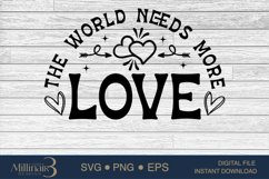 The World Needs More Love SVG PNG Sublimation|Valentine Product Image 5