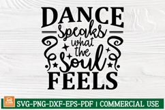 Dance Speaks What the Soul Feels SVG | Inspirational Dance Product Image 1
