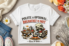 Raccoon Campfire Breakfast “Polite Is Optional, Breakfast Product Image 2