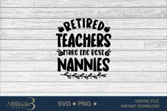 Retired Teachers Make the Best Nannies SVG | Nanny To Be Product Image 5