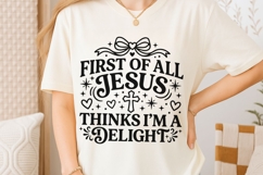 First of All Jesus Thinks I'm A Delight SVG, Christian Svg. Product Image 6