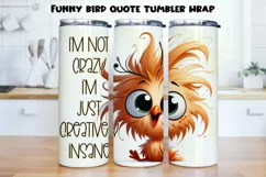 Funny bird quote Tumbler Wrap|PNG, 20 oz. Product Image 1