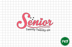 Senior Twenty Twenty Six graduation PNG Sublimation Design Product Image 1