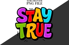 Stay true design for T-shirts Product Image 2