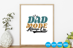 Dad Mode Always On quotes Father's day retro SVG Design Product Image 4